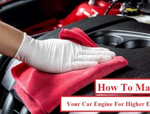 How To Maintain Your Car Engine For Higher Efficiency?